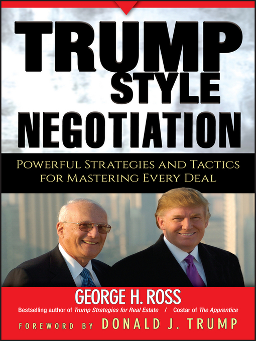 Title details for Trump-Style Negotiation by George H. Ross - Available